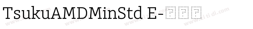 TsukuAMDMinStd E字体转换
